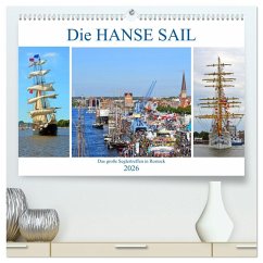 Die HANSE SAIL Das große Seglertreffen in Rostock (hochwertiger Premium Wandkalender 2026 DIN A2 quer), Kunstdruck in Hochglanz Die HANSE SAIL Das große Seglertreffen in Rostock (hochwertiger Premium Wandkalender 2026 DIN A2 quer), Kunstdruck in Hochglanz