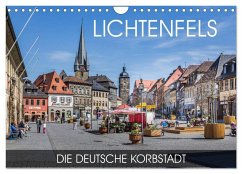 Lichtenfels - die Deutsche Korbstadt (Wandkalender 2026 DIN A4 quer), CALVENDO Monatskalender Lichtenfels - die Deutsche Korbstadt (Wandkalender 2026 DIN A4 quer), CALVENDO Monatskalender
