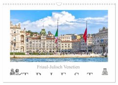 Friaul-Julisch Venetien - Triest (Wandkalender 2026 DIN A3 quer), CALVENDO Monatskalender Friaul-Julisch Venetien - Triest (Wandkalender 2026 DIN A3 quer), CALVENDO Monatskalender
