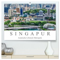 Singapur - Asiatische Lifestyle Metropole (hochwertiger Premium Wandkalender 2026 DIN A2 quer), Kunstdruck in Hochglanz Singapur - Asiatische Lifestyle Metropole (hochwertiger Premium Wandkalender 2026 DIN A2 quer), Kunstdruck in Hochglanz