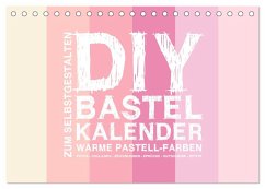 Cover DIY Bastel-Kalender -Warme Pastell Farben- Zum Selbstgestalten (Tischkalender 2026 DIN A5 quer), CALVENDO Monatskalender