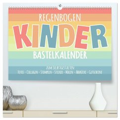 Cover Regenbogen Kinder Bastelkalender - Zum Selbstgestalten - DIY Kreativ-Kalender (hochwertiger Premium Wandkalender 2026 DIN A2 quer), Kunstdruck in Hochglanz