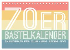 70er Jahre Bastelkalender - DIY Kreativ-Kalender zum Selbstgestalten (Tischkalender 2026 DIN A5 quer), CALVENDO Monatskalender 70er Jahre Bastelkalender - DIY Kreativ-Kalender zum Selbstgestalten (Tischkalender 2026 DIN A5 quer), CALVENDO Monatskalender