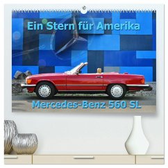 Ein Stern für Amerika - Mercedes Benz 560 SL (hochwertiger Premium Wandkalender 2026 DIN A2 quer), Kunstdruck in Hochglanz