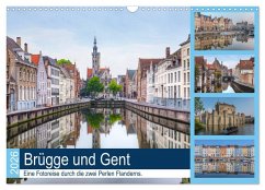 Brügge und Gent, eine Fotoreise durch die zwei Perlen Flanderns. (Wandkalender 2026 DIN A3 quer), CALVENDO Monatskalender Brügge und Gent, eine Fotoreise durch die zwei Perlen Flanderns. (Wandkalender 2026 DIN A3 quer), CALVENDO Monatskalender