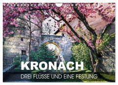 Kronach - drei Flüsse und eine Festung (Wandkalender 2026 DIN A4 quer), CALVENDO Monatskalender Kronach - drei Flüsse und eine Festung (Wandkalender 2026 DIN A4 quer), CALVENDO Monatskalender