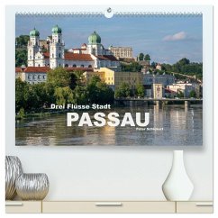 Drei Flüsse Stadt Passau (hochwertiger Premium Wandkalender 2026 DIN A2 quer), Kunstdruck in Hochglanz Drei Flüsse Stadt Passau (hochwertiger Premium Wandkalender 2026 DIN A2 quer), Kunstdruck in Hochglanz