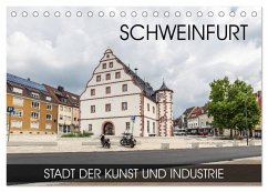 Schweinfurt - Stadt der Kunst und Industrie (Tischkalender 2026 DIN A5 quer), CALVENDO Monatskalender Schweinfurt - Stadt der Kunst und Industrie (Tischkalender 2026 DIN A5 quer), CALVENDO Monatskalender