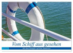 Vom Schiff aus gesehen - Mit dem Dampfer auf dem Ammersee (Wandkalender 2026 DIN A2 quer), CALVENDO Monatskalender Vom Schiff aus gesehen - Mit dem Dampfer auf dem Ammersee (Wandkalender 2026 DIN A2 quer), CALVENDO Monatskalender