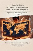 NO ERES UN MIGRANTE ERES UN ALMA VIAJANDO