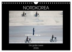 Nordkorea - Die große Leere (Wandkalender 2026 DIN A4 quer), CALVENDO Monatskalender Nordkorea - Die große Leere (Wandkalender 2026 DIN A4 quer), CALVENDO Monatskalender