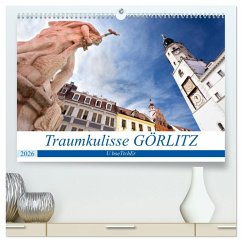 Traumkulisse GÖRLITZ (hochwertiger Premium Wandkalender 2026 DIN A2 quer), Kunstdruck in Hochglanz Traumkulisse GÖRLITZ (hochwertiger Premium Wandkalender 2026 DIN A2 quer), Kunstdruck in Hochglanz