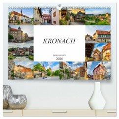 Kronach Impressionen (hochwertiger Premium Wandkalender 2026 DIN A2 quer), Kunstdruck in Hochglanz