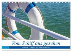 Vom Schiff aus gesehen - Mit dem Dampfer auf dem Ammersee (Wandkalender 2026 DIN A3 quer), CALVENDO Monatskalender Vom Schiff aus gesehen - Mit dem Dampfer auf dem Ammersee (Wandkalender 2026 DIN A3 quer), CALVENDO Monatskalender