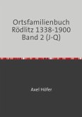 Ortsfamilienbuch Rödlitz 1338-1900 Band 2 (J-Q)