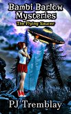 Bambi Barlow Mysteries: The Flying Saucer (eBook, ePUB) Bambi Barlow Mysteries: The Flying Saucer (eBook, ePUB)