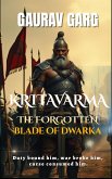 Kritavarma: The Forgotten Blade of Dwarka (eBook, ePUB) Kritavarma: The Forgotten Blade of Dwarka (eBook, ePUB)