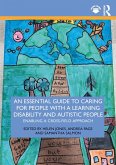 An Essential Guide to Caring for People With a Learning Disability and Autistic People (eBook, ePUB)