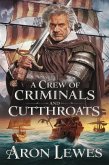 A Crew of Criminals and Cutthroats (eBook, ePUB) A Crew of Criminals and Cutthroats (eBook, ePUB)
