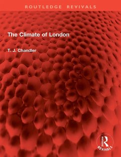 The Climate of London (eBook, PDF) - Chandler, T. J. The Climate of London (eBook, PDF) - Chandler, T. J.
