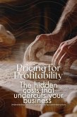 Pricing for Profitability: The Hidden Costs That Undercut Your Business (eBook, ePUB) Pricing for Profitability: The Hidden Costs That Undercut Your Business (eBook, ePUB)