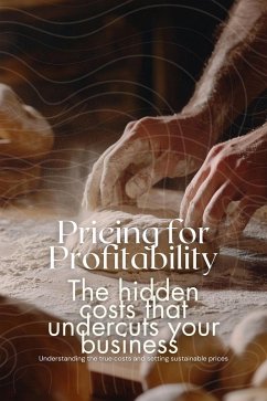 Pricing for Profitability: The Hidden Costs That Undercut Your Business (eBook, ePUB) - Slabbert, Ida