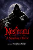 Nosferatu: A Symphony of Horror (eBook, ePUB) Nosferatu: A Symphony of Horror (eBook, ePUB)