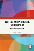 Pivoting and Producing for Online TV (eBook, ePUB) Pivoting and Producing for Online TV (eBook, ePUB)