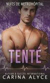 Tenté (Nuits de MetroHôpital, #6) (eBook, ePUB)