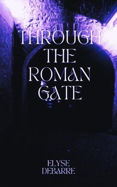 Cover Through the Roman Gate (eBook, ePUB)