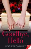 Goodbye, Hello (eBook, ePUB) Goodbye, Hello (eBook, ePUB)