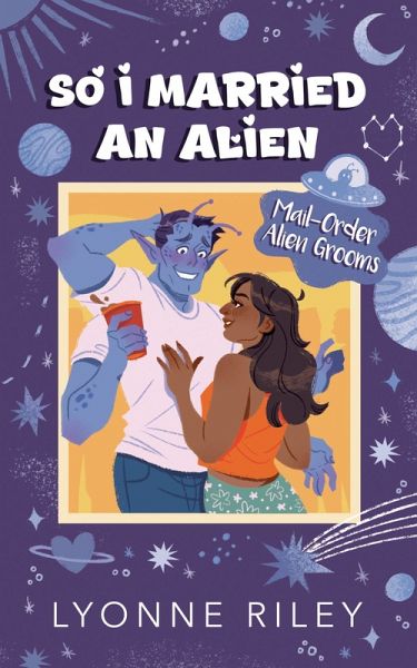 So I Married an Alien (Mail-Order Alien Grooms, #1) (eBook, ePUB) So I Married an Alien (Mail-Order Alien Grooms, #1) (eBook, ePUB)