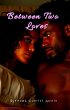 Between Two Loves (eBook, ePUB) - Bild 1
