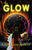 The Glow (eBook, ePUB) The Glow (eBook, ePUB)