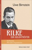 Rilke, der Seelentröster Rilke, der Seelentröster