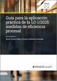 Guía para la aplicación práctica de la LO 1/2025: Medidas de eficiencia procesal Guía para la aplicación práctica de la LO 1/2025: Medidas de eficiencia procesal