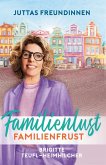 Familienlust, Familienfrust Familienlust, Familienfrust