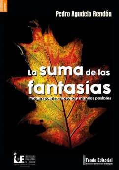 Cover La suma de las fantasías: Imagen poética, filosofía y mundos posibles (eBook, PDF)