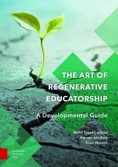 The Art of Regenerative Educatorship - Mieke Lopes Cardozo; Koen Wessels; Bas Van Den Berg