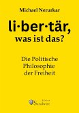 Libertär, was ist das? Libertär, was ist das?