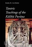 Tantric Teachings of the Kalika Purana Tantric Teachings of the Kalika Purana