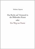 Das Recht auf Unmoral in der Bildenden Kunst Das Recht auf Unmoral in der Bildenden Kunst