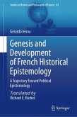 Genesis and Development of French Historical Epistemology (eBook, PDF) Genesis and Development of French Historical Epistemology (eBook, PDF)