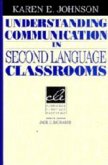 Understanding Communication in Second Language Classrooms Understanding Communication in Second Language Classrooms