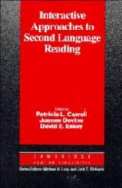 Interactive Approaches to Second Language Reading - Eskey, David; Devine, Joanne; Carrell, Patricia