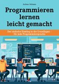 Programmieren lernen leicht gemacht Programmieren lernen leicht gemacht