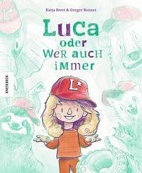 Luca oder wer auch immer - Brett, Katja