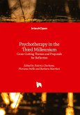 Psychotherapy in the Third Millennium - Cross-Cutting Themes and Proposals for Reflection Psychotherapy in the Third Millennium - Cross-Cutting Themes and Proposals for Reflection