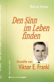 Den Sinn im Leben finden Den Sinn im Leben finden
