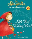 The Storyteller: Little Red Riding Hood The Storyteller: Little Red Riding Hood